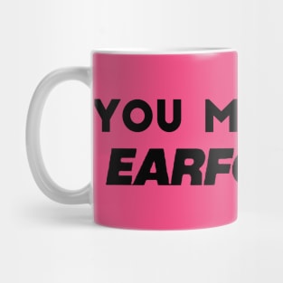 You Make My Earfquake - Tyler The Creator , IGOR Mug